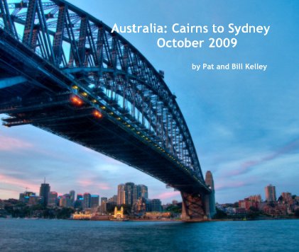 Australia: Cairns to Sydney October 2009 book cover