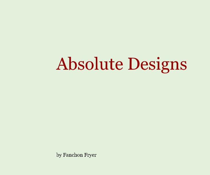 Ver Absolute Designs por Fanchon Fryer