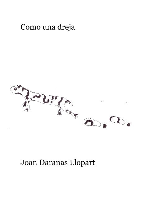 View Como una dreja by Joan Daranas Llopart