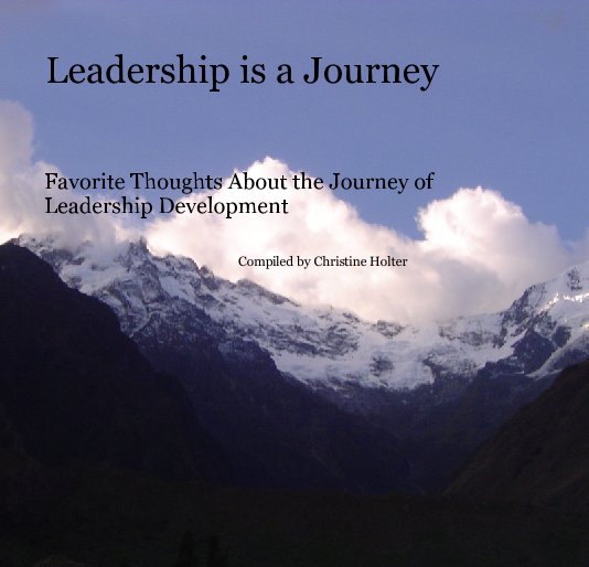Ver Leadership is a Journey por Compiled by Christine Holter