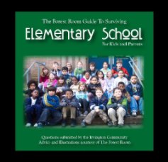The Forest Room Guide to Surviving Elementary School book cover