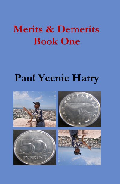 Ver Merits & Demerits Book One por Paul Yeenie Harry