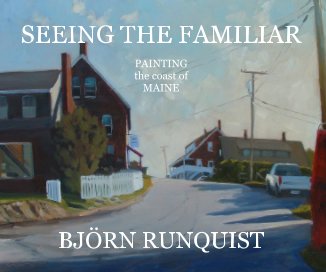 SEEING THE FAMILIAR PAINTING the coast of MAINE BJÃRN RUNQUIST book cover