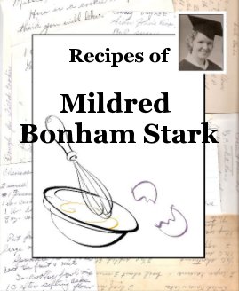 Recipes of Mildred Bonham Stark book cover
