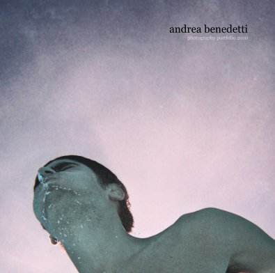 andrea benedetti photography portfolio 2010 book cover