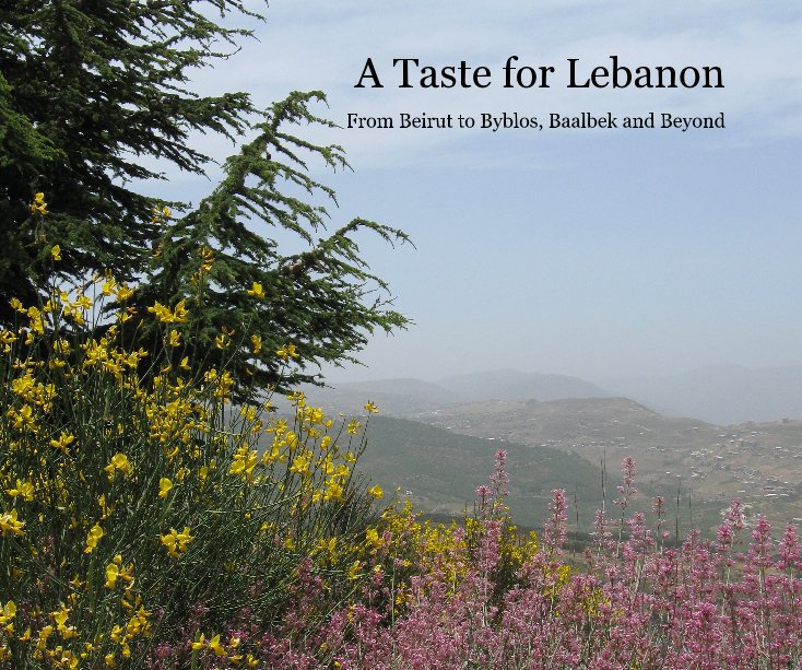View A Taste for Lebanon by Lynsley Smith