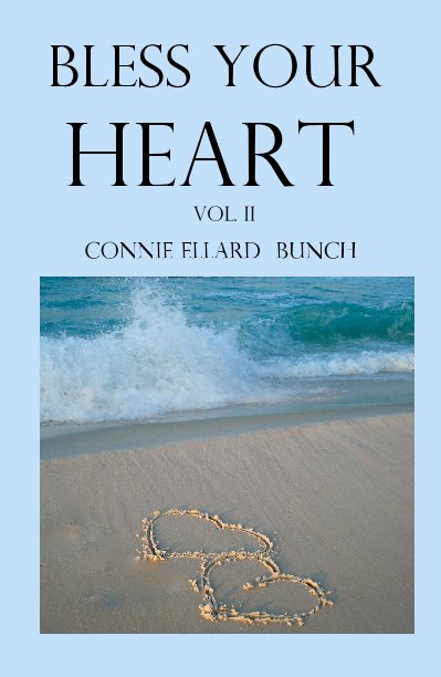 View Bless Your Heart Vol. II by Connie Ellard Bunch
