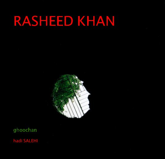 View RASHEED KHAN by hadi SALEHI