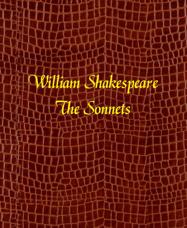 View William Shakespeare. The Sonnets by William Shakespeare