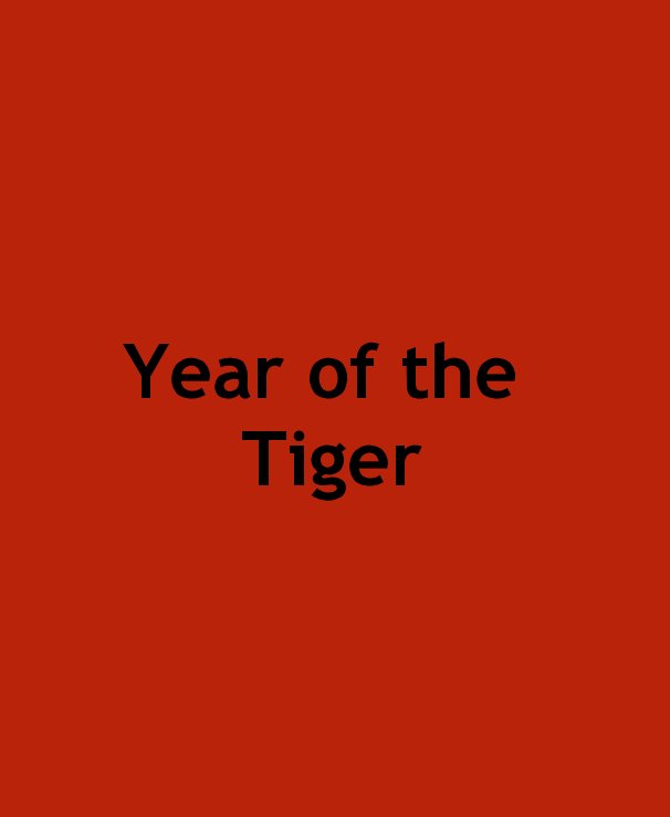 View Year of the Tiger by Adele Carne