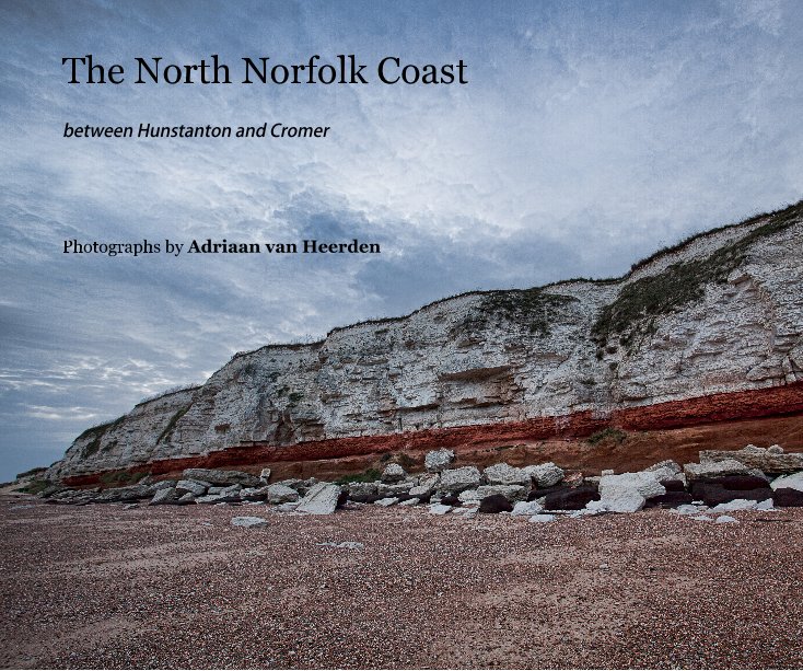 View The North Norfolk Coast by Photographs by Adriaan van Heerden