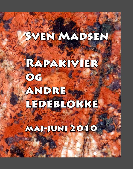 View Rapakivier og andre ledeblokke by Sven Madsen