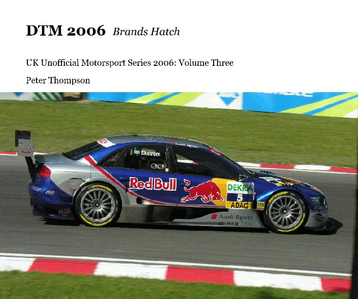 View DTM 2006  Brands Hatch by Peter Thompson