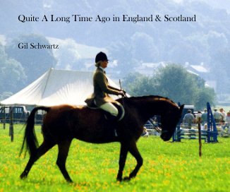 Quite A Long Time Ago in England & Scotland book cover