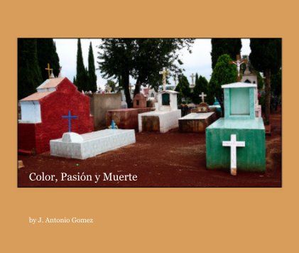 Color, PasiÃ³n y Muerte book cover