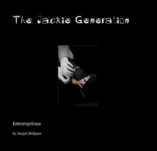 View The Jackie Generation by Jacqui Malpass