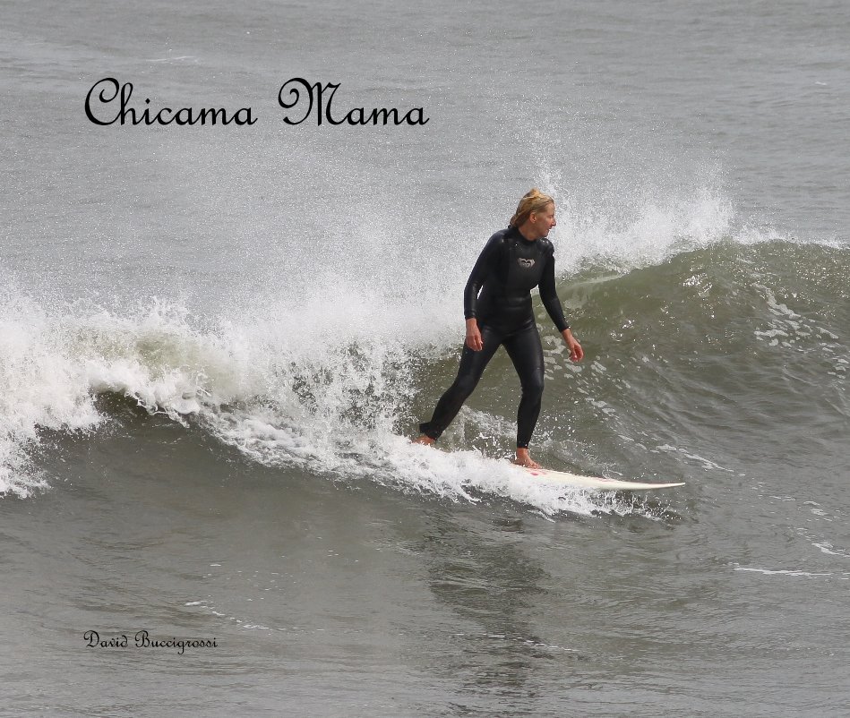 View Chicama Mama by David Buccigrossi