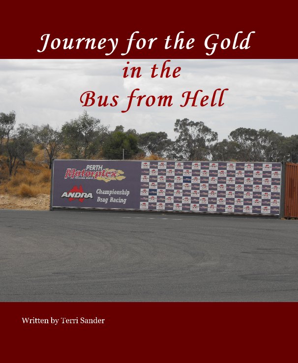 Visualizza Journey for the Gold in the Bus from Hell di Written by Terri Sander