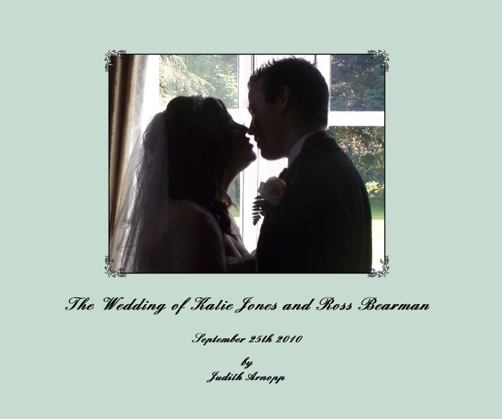 View The Wedding of Katie Jones and Ross Bearman by Judith Arnopp