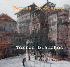 Terres de Sienne suivi de Terres blanches book cover