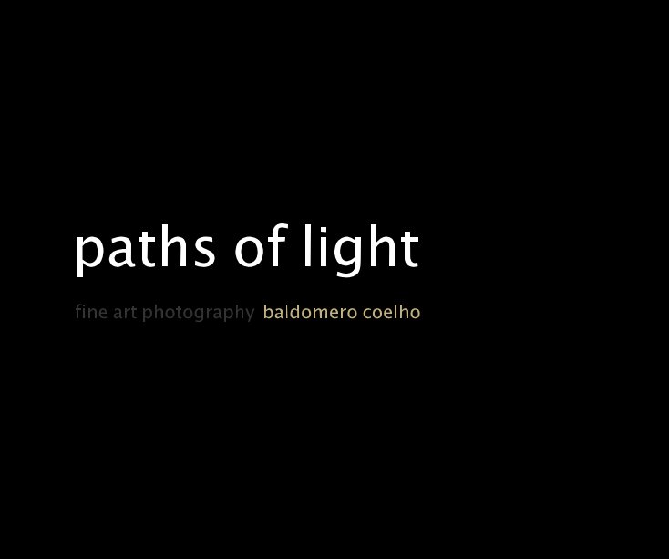 View Paths of Light by Baldomero Coelho