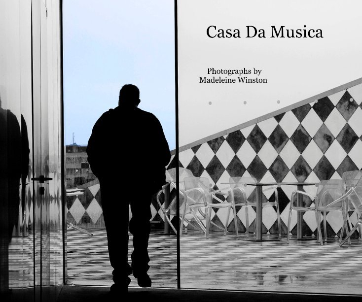 View Casa Da Musica by Photographs by Madeleine Winston