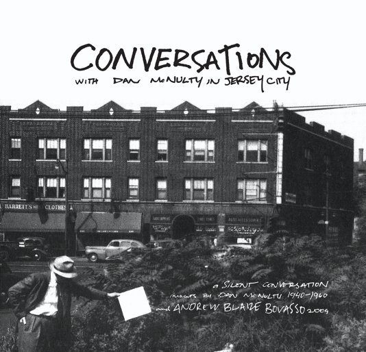 View Conversations With Dan McNulty in Jersey City by Andrew Blaize Bovasso