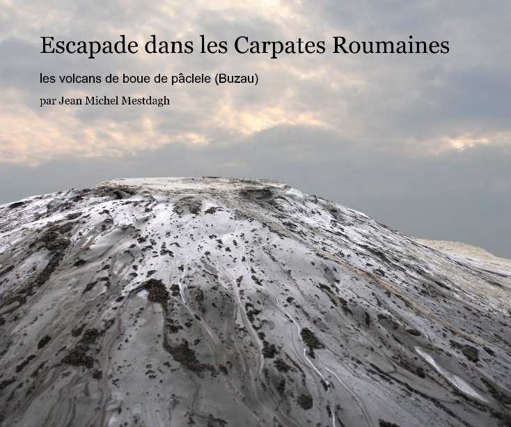 View Escapade dans les Carpates Roumaines by par Jean Michel Mestdagh