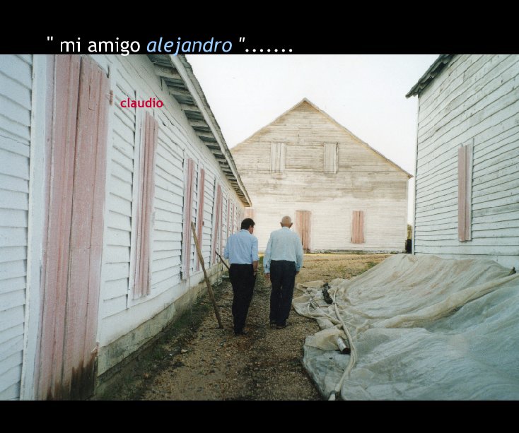 View " mi amigo alejandro "....... by claudio