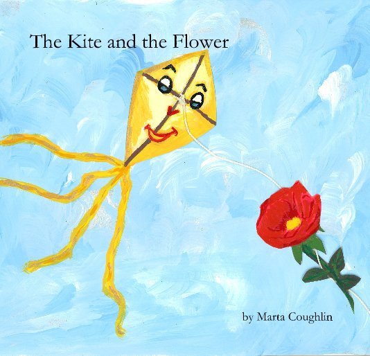 View The Kite and the Flower by Marta Coughlin