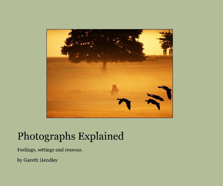 View Photographs Explained by Gareth Hendley