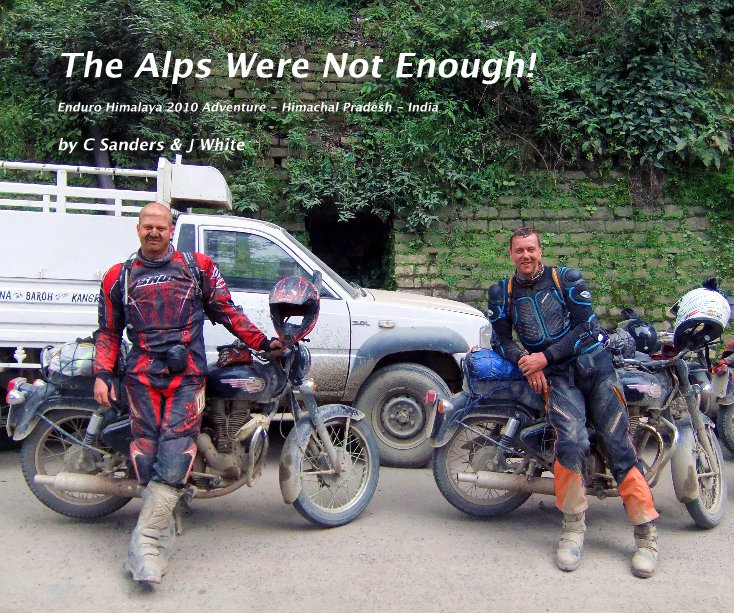 Visualizza The Alps Were Not Enough! di C Sanders & J White