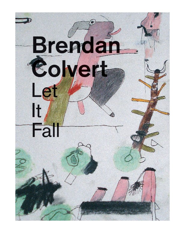 View Brendan Colvert - Let It Fall by Brendan Colvert & Campbell Works