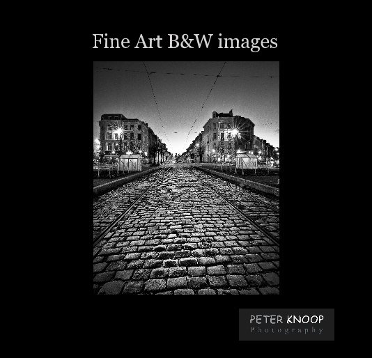 Ver Fine Art B&W images por P e t e r K n o o p P h o t o g r a p h y