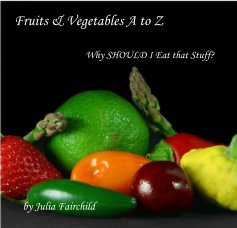 Fruits & Vegetables A to Z book cover