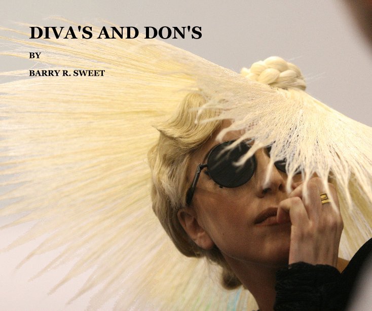 View DIVA'S AND DON'S by BARRY R. SWEET