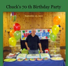 Chuck's 70 th Birthday Party book cover
