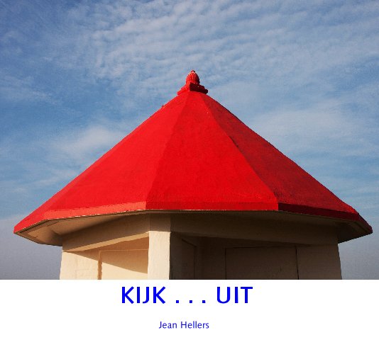View KIJK . . . UIT by Jean Hellers