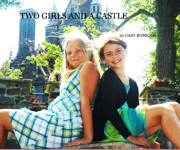 View TWO GIRLS AND A CASTLE by GARY ROBBINS