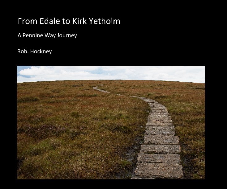 Ver From Edale to Kirk Yetholm por Rob. Hockney