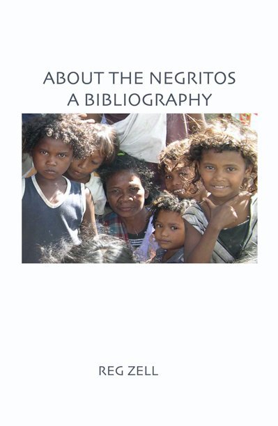 View NEGRITOS - A BIBLIOGRAPHY by REG ZELL