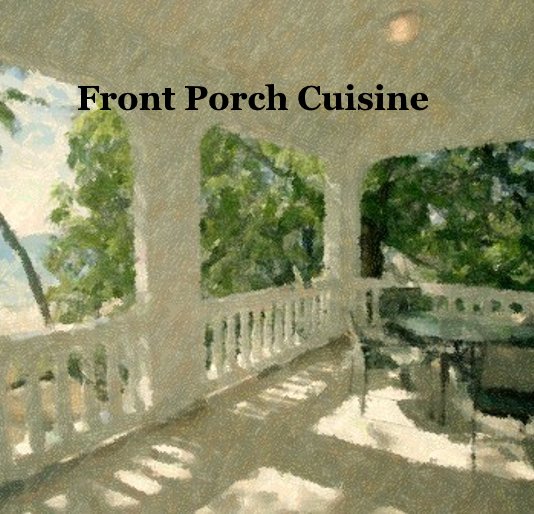 Visualizza Front Porch Cuisine di Ashley Porch