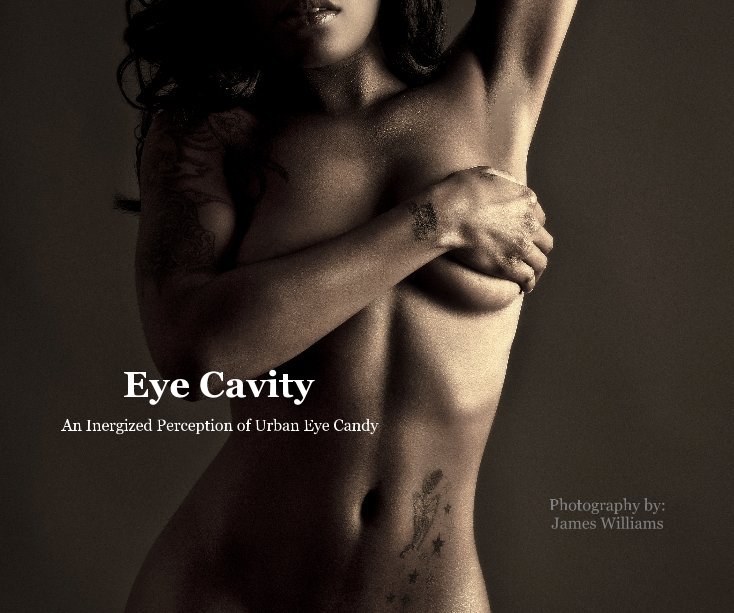 View Eye Cavity by Photography by: James Williams