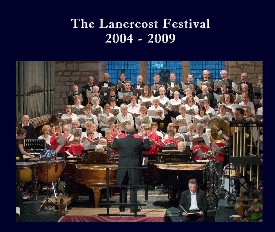 Bekijk The Lanercost Festival 2004 - 2009 op Alan Sawyer