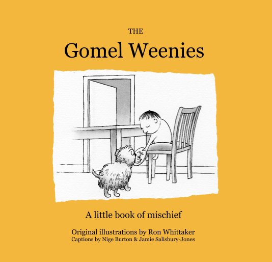 View The Gomel Weenies by Ron Whittaker, Nige Burton & Jamie Salisbury-Jones