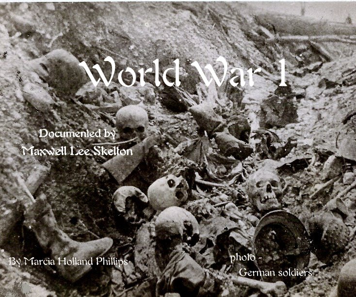 Ver World War 1 by Marcia Holland Phillips por Marcia Sue Holland Phillips