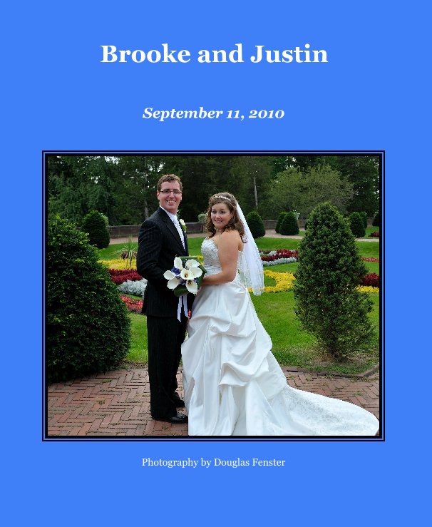 View Brooke and Justin by Photography by Douglas Fenster