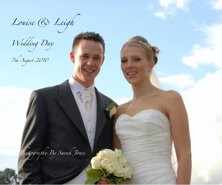 Louise & Leigh Wedding Day 7th August 2010 Photography By Sarah Jones nach sarahlouise anzeigen
