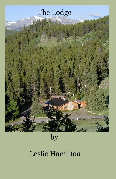 View The Lodge by Leslie Hamilton
