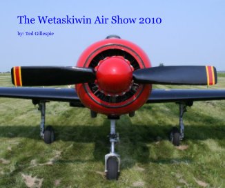 The Wetaskiwin Air Show 2010 book cover